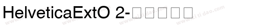HelveticaExtO 2字体转换